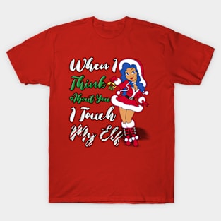 When I Think About You... T-Shirt